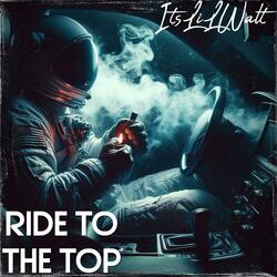 Ride To The Top