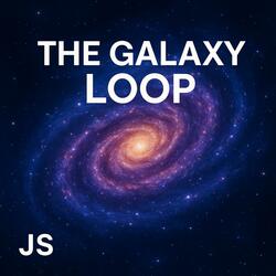 The Galaxy Loop