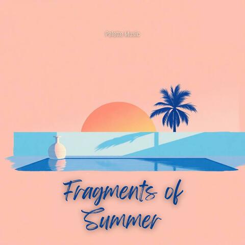 Fragments of Summer