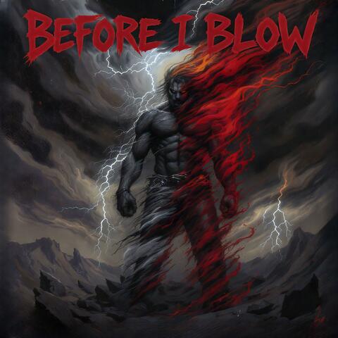 Before i Blow