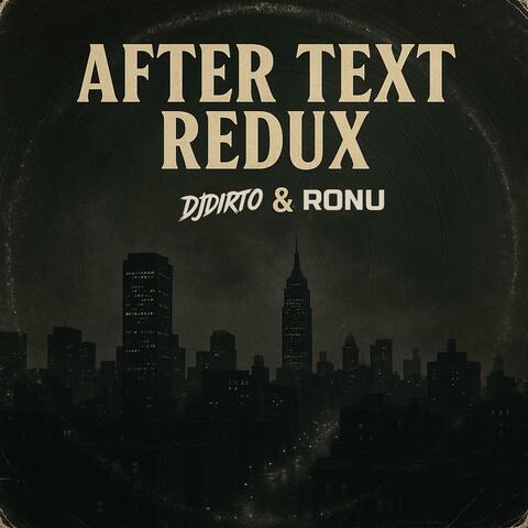 AFTER TEXT Redux