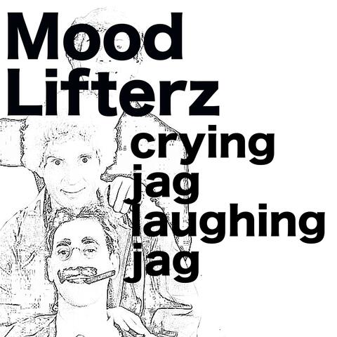 Crying Jag Laughing Jag