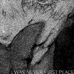 i was never first place