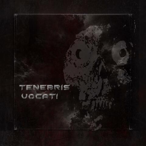 TENEBR|S VOCAT|