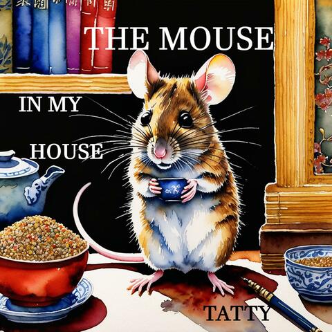 The Mouse in My house