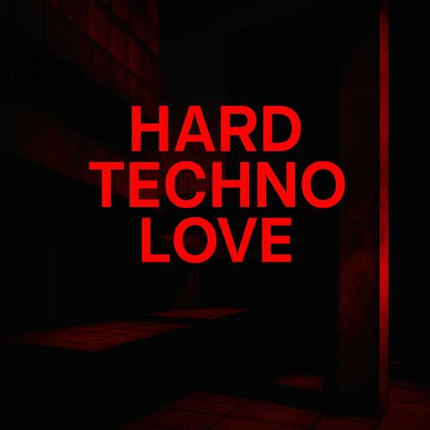 Hard Techno Love