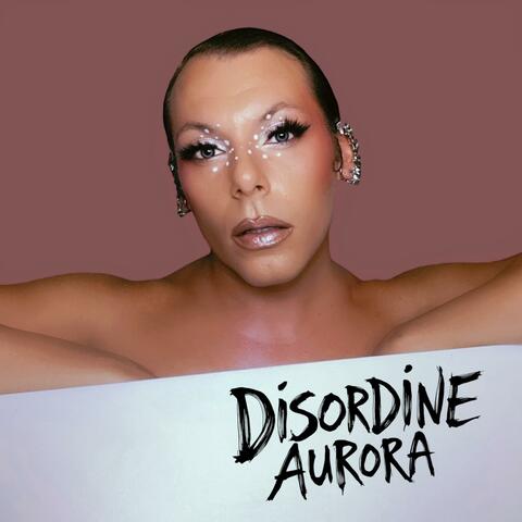 DISORDINE AURORA