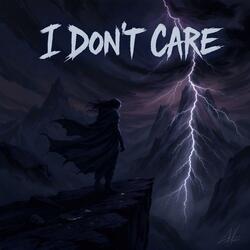I Dont Care