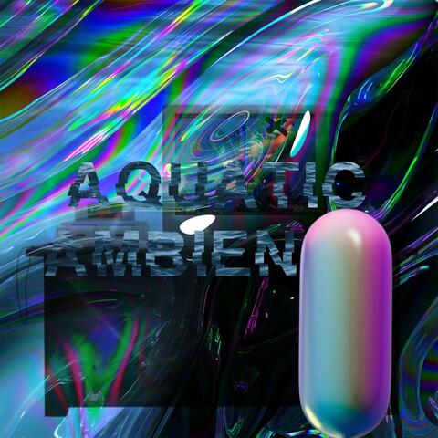 AQUATIC AMBIEN