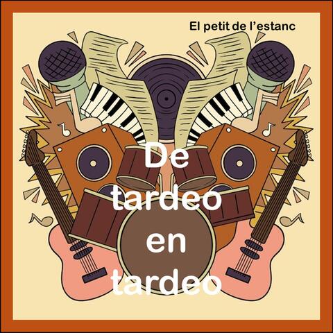 De tardeo en tardeo