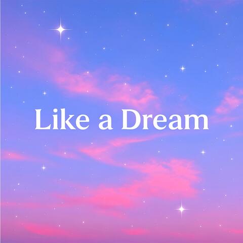 Like a Dream