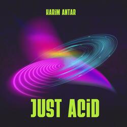 Just Acid