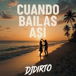 Cuando Bailas Así