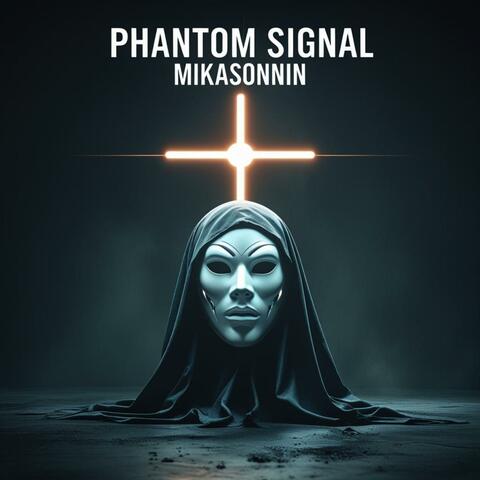 Phantom Signal