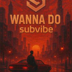 Wanna Do