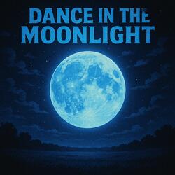 Dance in the Moonlight