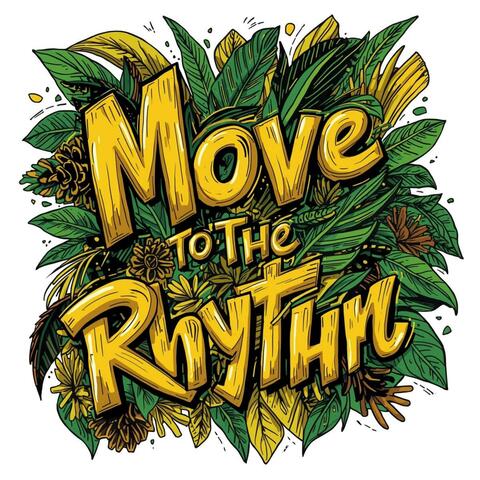 Move to the rhythm