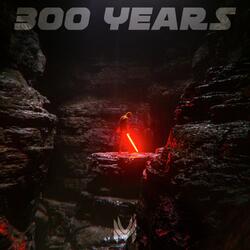 300 Years