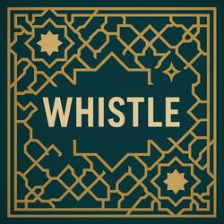 WHISTLE