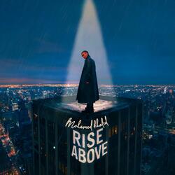 Rise above
