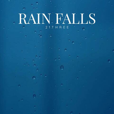 Rain Falls