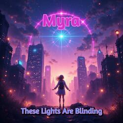 These Lights Are Blinding