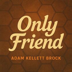 Only Friend
