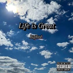Life Is Great