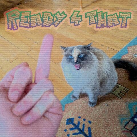 Ready 4 That