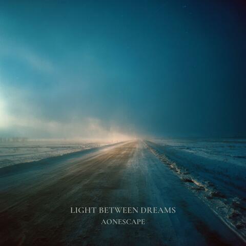Light Between Dreams