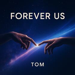 Forever Us