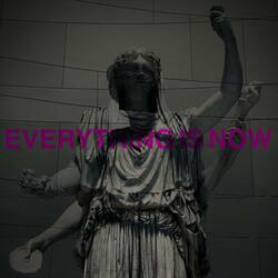 everything is now