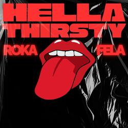 Hella Thirsty