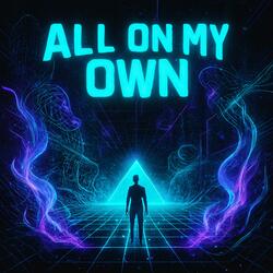 All On My Own