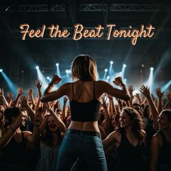 Feel the Beat Tonight