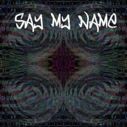 Say My Name