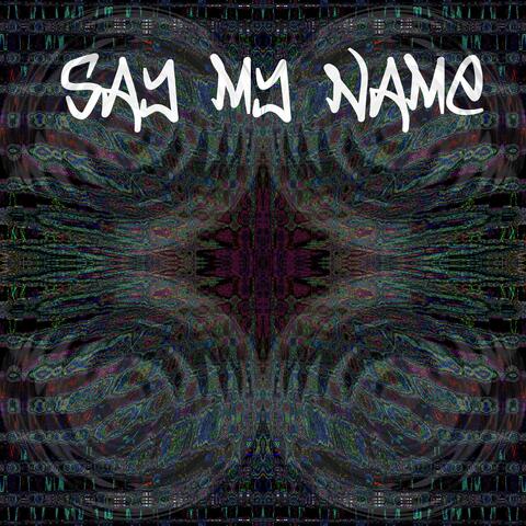 Say My Name