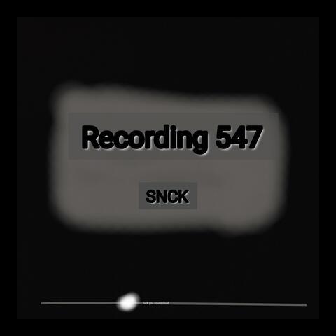 Recording 547