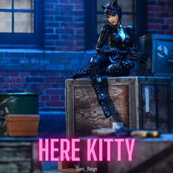 Here Kitty Kitty