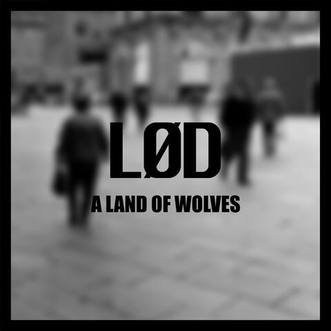 A LAND OF WOLVES