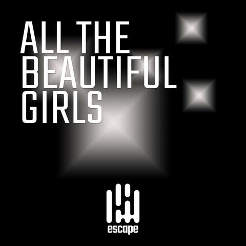 All The Beautiful Girls