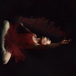 Dancing With The Devil.