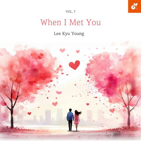 When I Met You