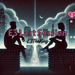E3 Last Session
