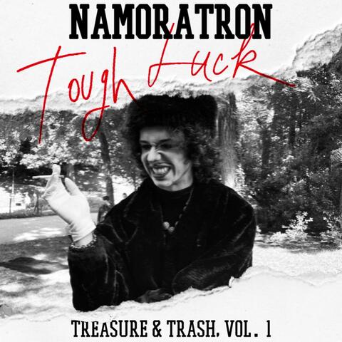 Tough Luck: Treasure & Trash, Vol. 1