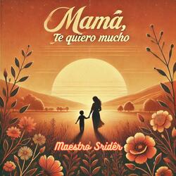 Mamá, te quiero