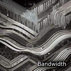 Bandwidth
