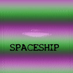 SPACESHIP