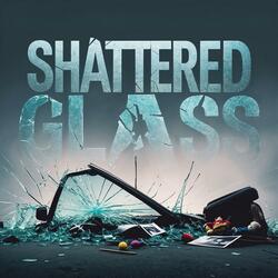 Shattered Glass