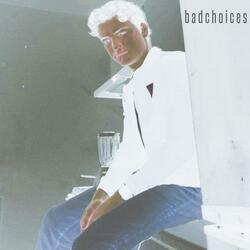 Bad Choices
